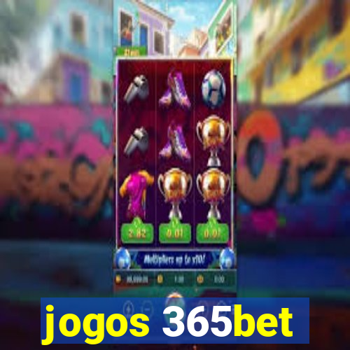 jogos 365bet